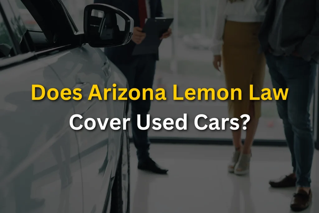 Does Arizona Lemon Law Cover Used Cars?